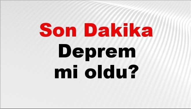 Son dakika deprem mi oldu? Az önce deprem nerede oldu? İstanbul, Ankara, İzmir ve il il AFAD son depremler 12 Ekim 2025