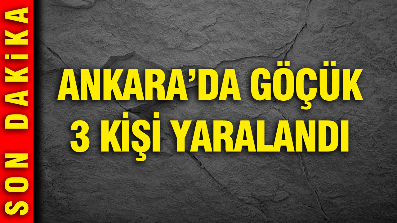 Ankara’da İnşaat Göçüğü: Üç Yaralı